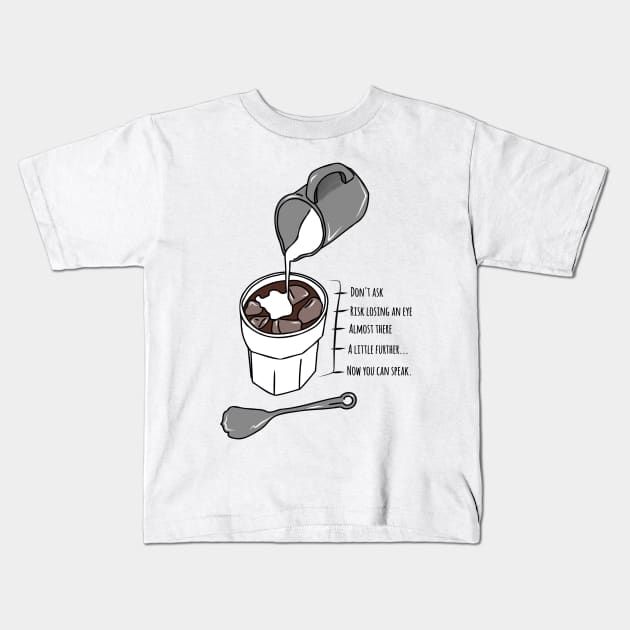 Levels of coffee funny coffee lover's Kids T-Shirt by RavenRarities